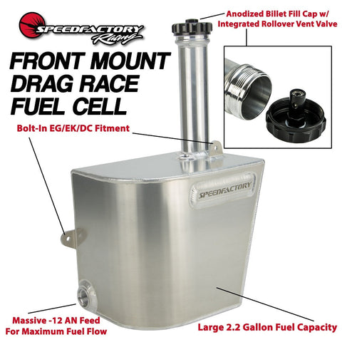 SpeedFactory Racing Front Mount Drag Race Fuel Cell | 1994-2001 Acura Integra, and 1996-2000 Honda Civic (SF-02-090)
