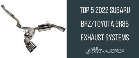 Top 5 2022 Subaru BRZ/Toyota GR86 Exhaust Systems