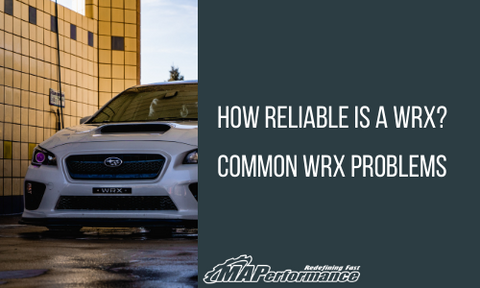 How Reliable is a WRX? Common WRX Problems & Maintenance