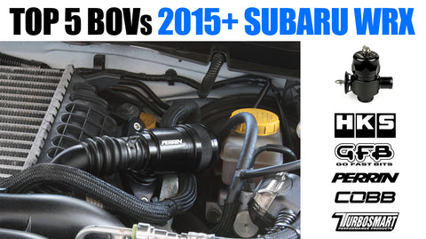 Top 5 BOV's For 2015+ Subaru WRX